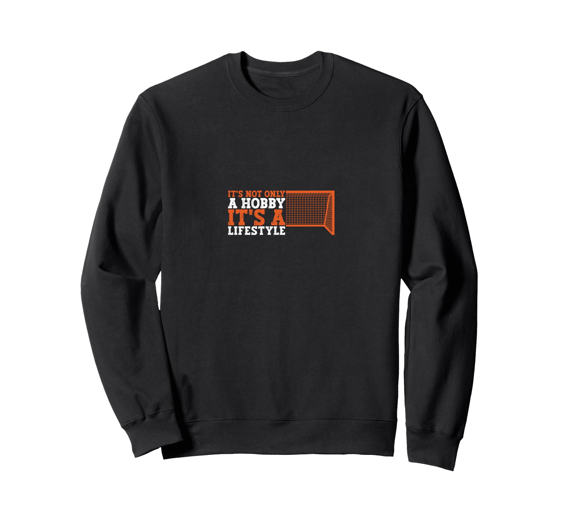 Funny Soccer Its Lifestyle Sweatshirt - Streetwear Style Men Women - T-Shirt, Sweatshirt, Hoodie