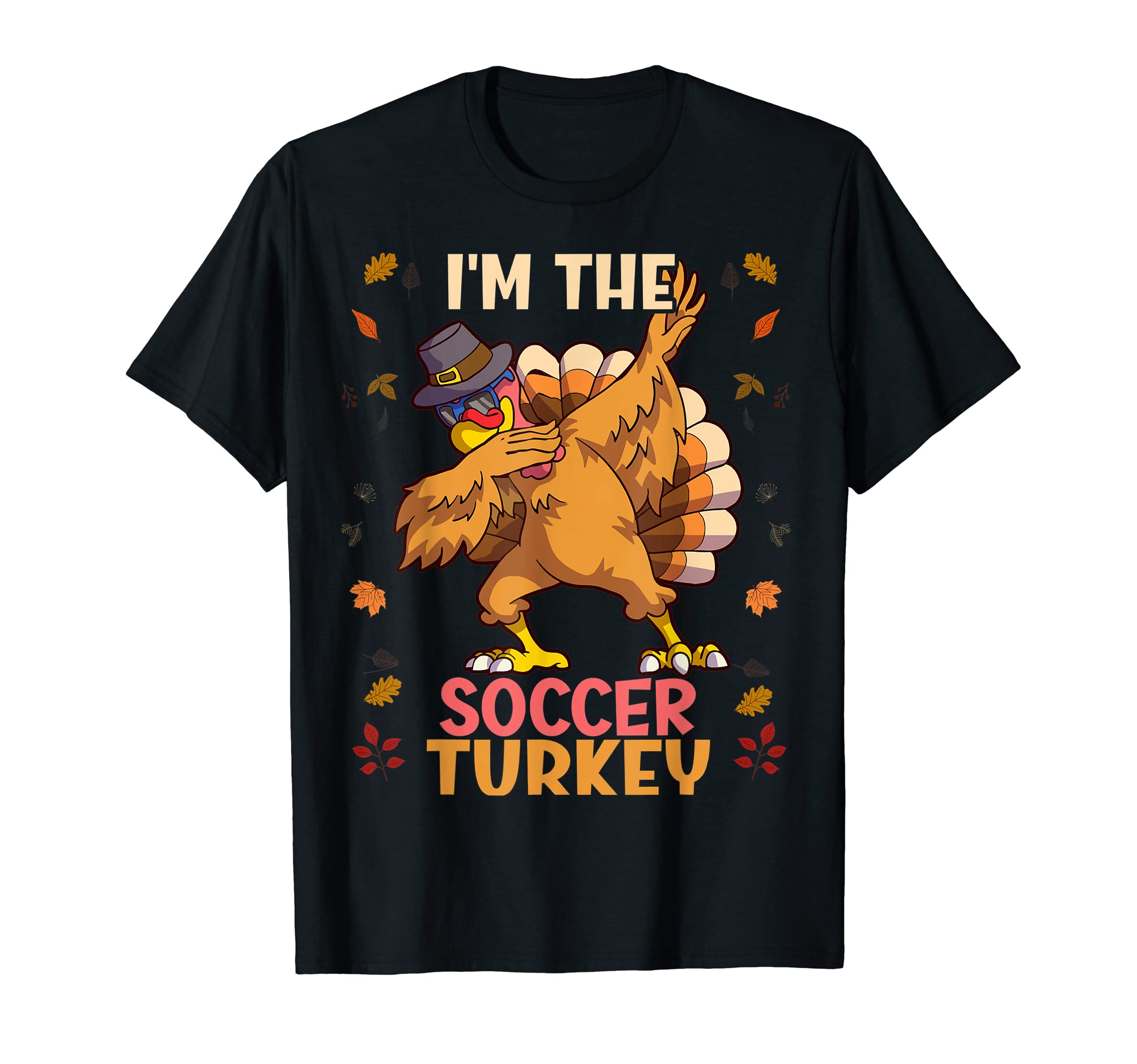 Thanksgiving Family Matching Im Soccer T-Shirt - Graphic Print for Adults - T-Shirt, Sweatshirt, Hoodie
