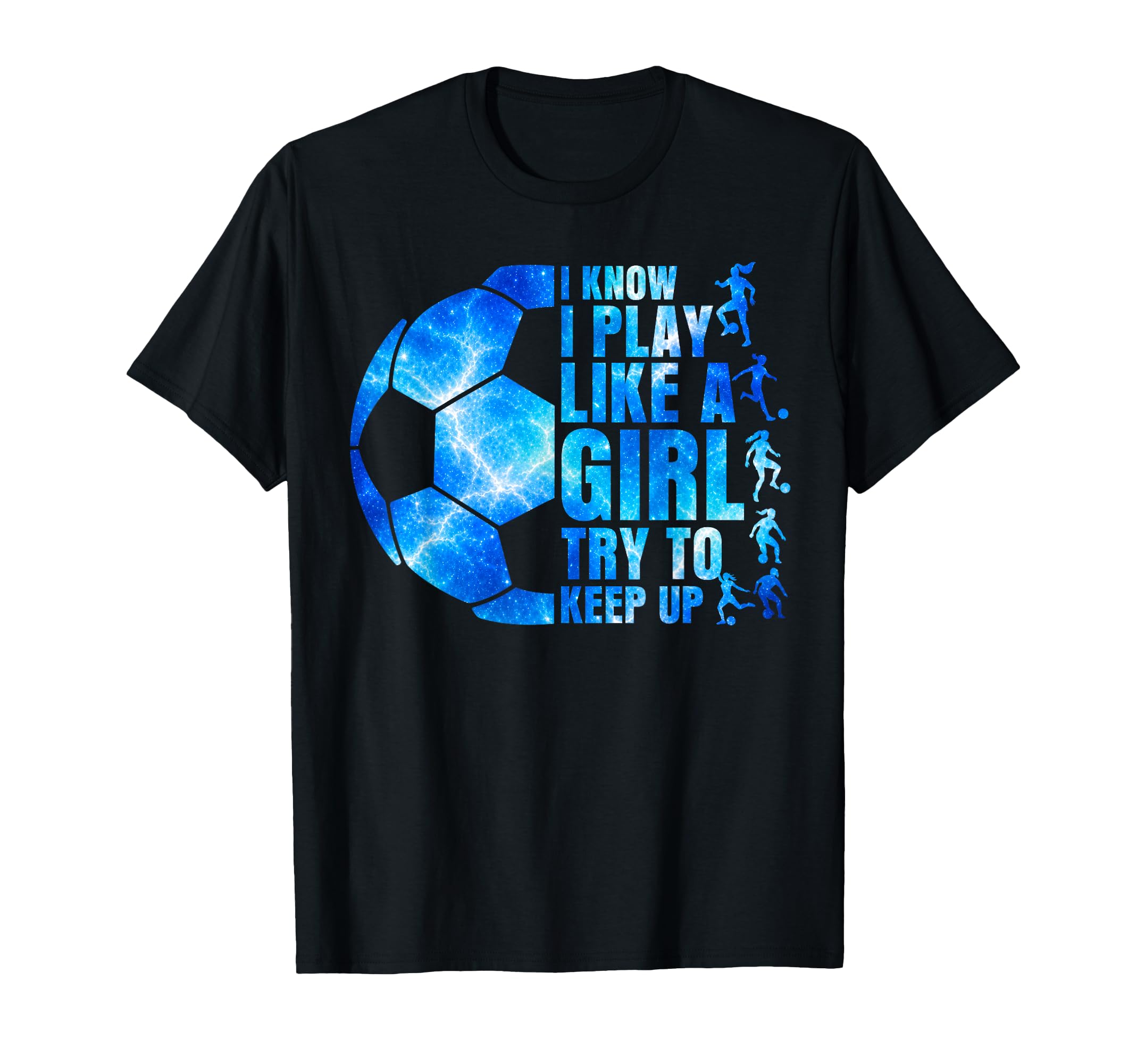 I Know I Play Like Try To Keep Up T-Shirt - Casual Everyday Wear Men Women - T-Shirt, Sweatshirt, Hoodie