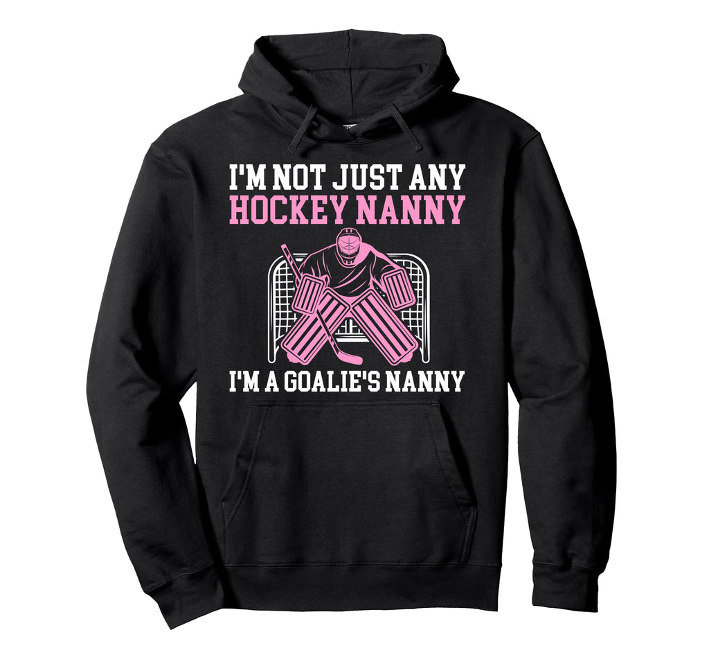 Im Hockey Goalie Nanny Hockey Keeper Hoodie - Minimalist Print Men Women - T-Shirt, Sweatshirt, Hoodie
