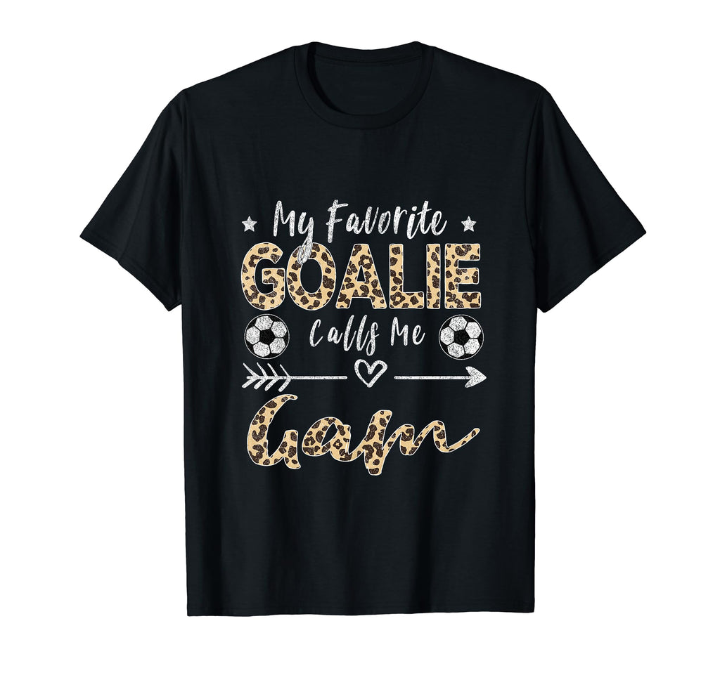 My Favorite Goalie Calls Me Gam T-Shirt - Fun Novelty Design for Adults - T-Shirt, Sweatshirt, Hoodie