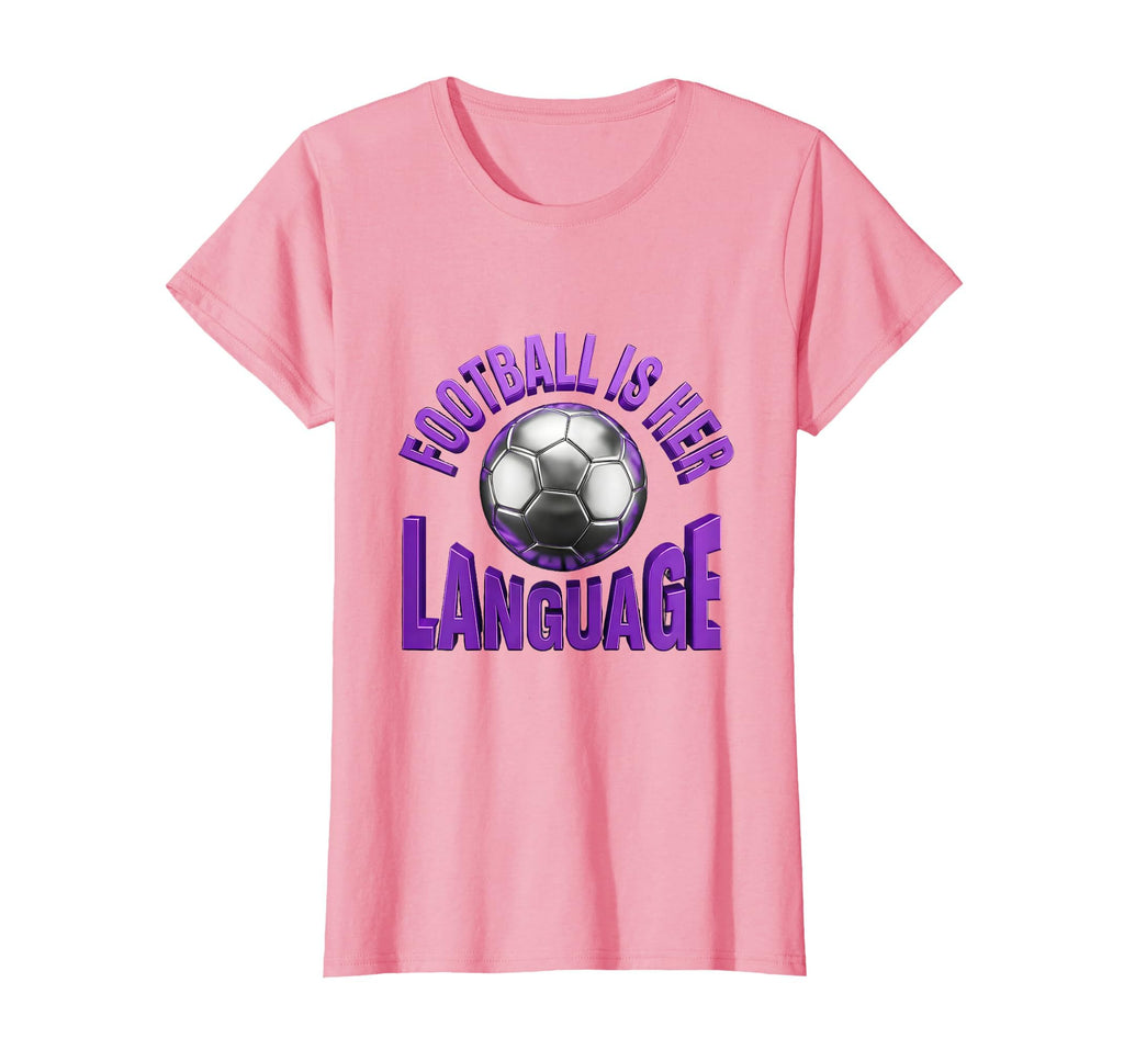 Football Is Her Language Soccer T-Shirt - Unique Graphic Unisex - T-Shirt, Sweatshirt, Hoodie