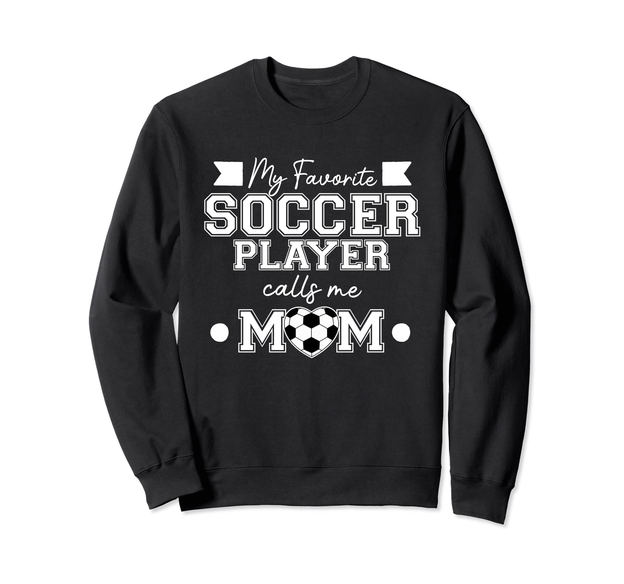 Soccer Player Calls Me Mom Sports Sweatshirt - Unique Graphic for Adults - T-Shirt, Sweatshirt, Hoodie