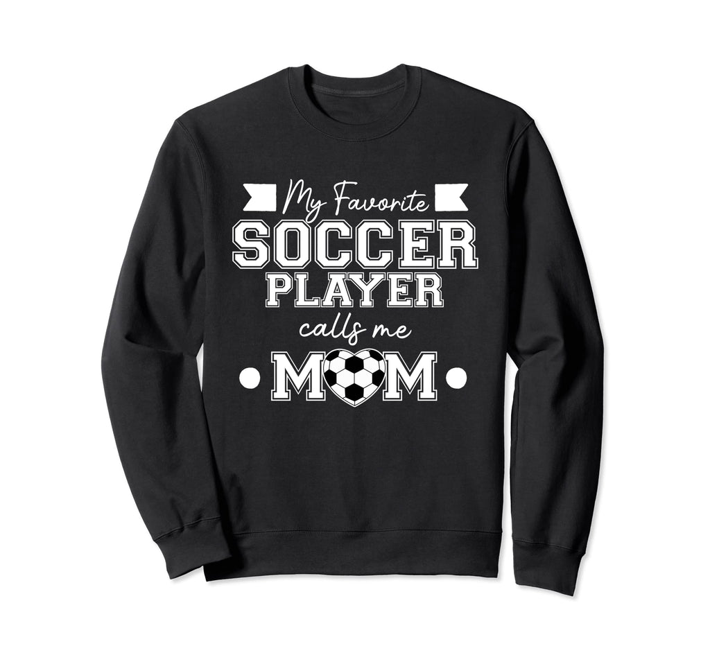 Soccer Player Calls Me Mom Sports Sweatshirt - Custom Art Print Unisex - T-Shirt, Sweatshirt, Hoodie