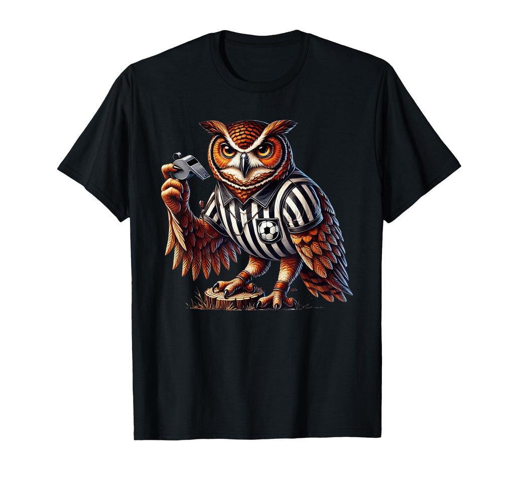Owl Soccer Referee Whistle Football Fan T-Shirt - Streetwear Style Unisex - T-Shirt, Sweatshirt, Hoodie