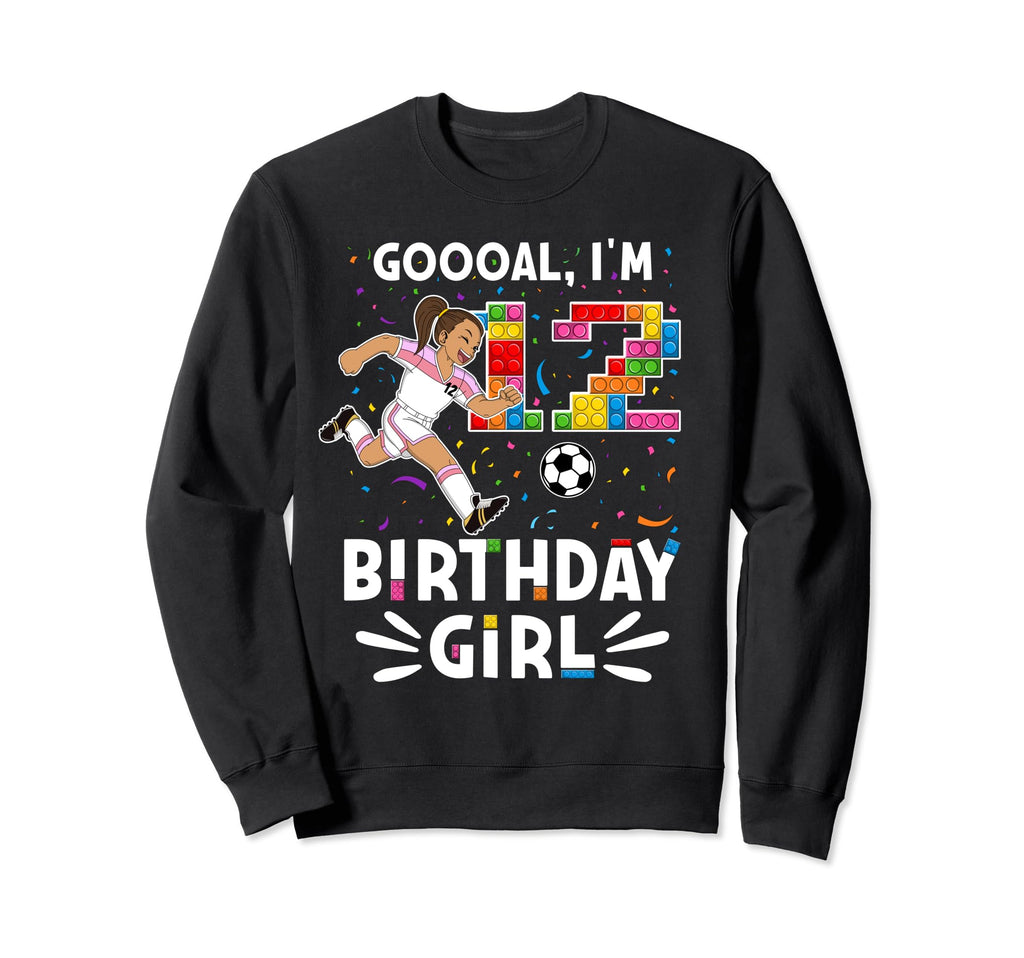 Goooal Im 12 I Building Blocks I Sweatshirt - Streetwear Style Men Women - T-Shirt, Sweatshirt, Hoodie