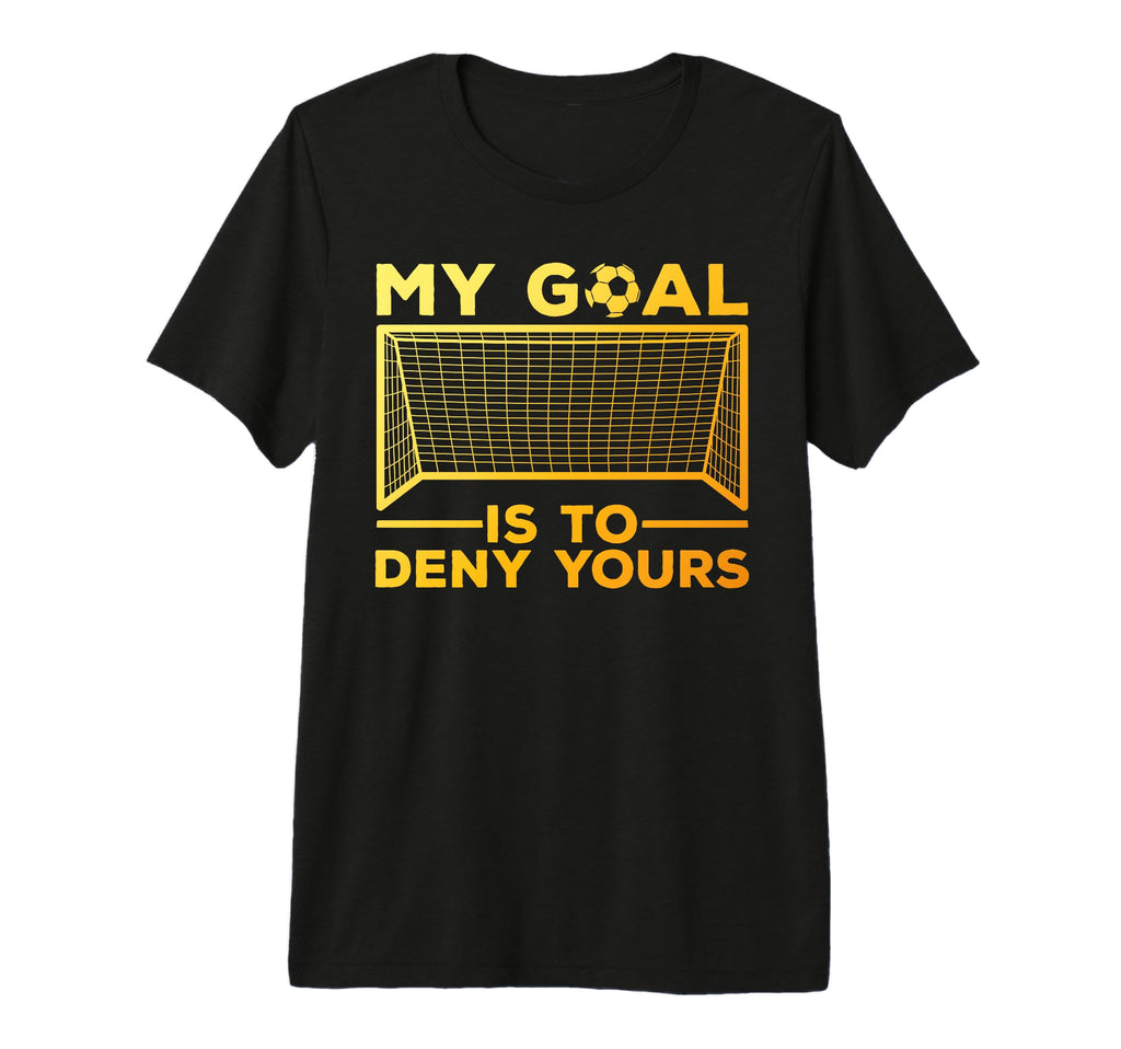 Soccer Goalie Soccer Player Goalkeeper T-Shirt - Graphic Print for Adults - T-Shirt, Sweatshirt, Hoodie