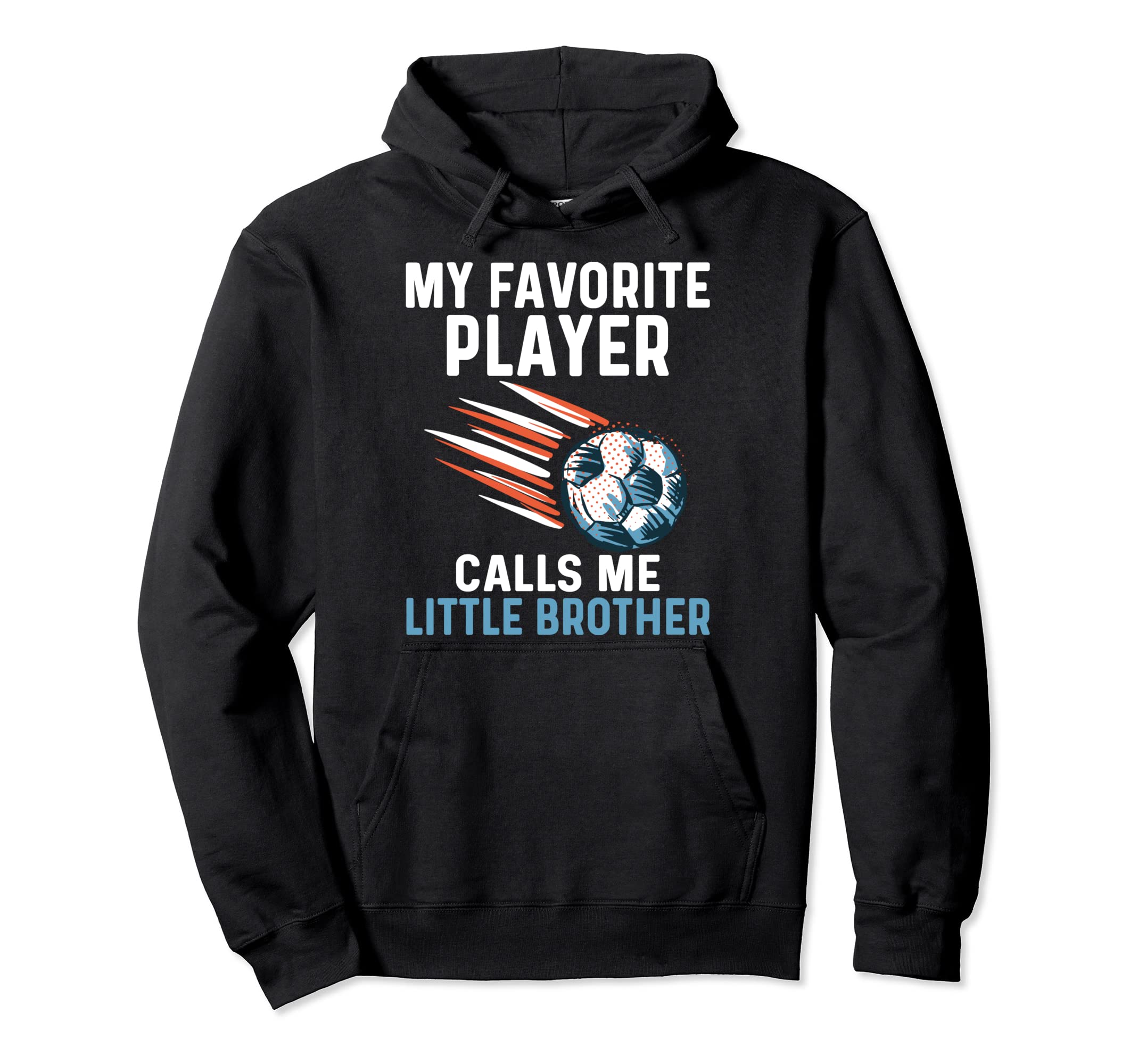 My Favorite Player Calls Me Little Hoodie - Streetwear Style for Adults - T-Shirt, Sweatshirt, Hoodie