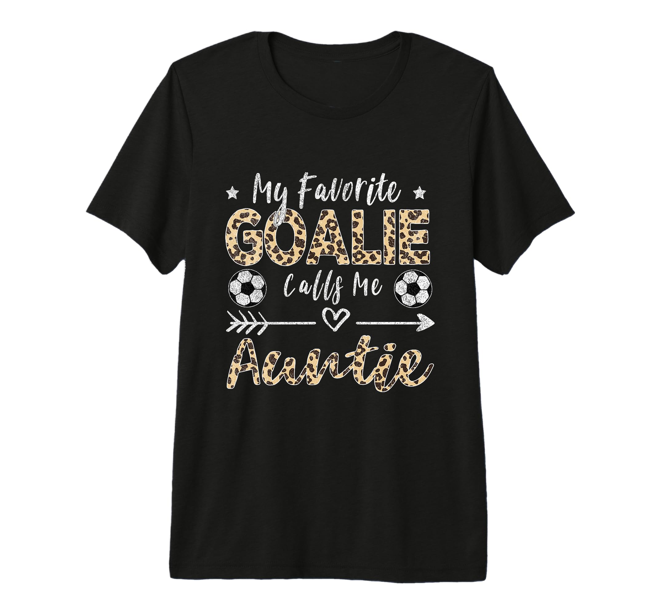 My Favorite Goalie Calls Me Auntie T-Shirt - Fun Novelty Design Men Women - T-Shirt, Sweatshirt, Hoodie