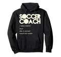 Soccer Coach Definition Hoodie - Aesthetic Graphic Men Women - T-Shirt, Sweatshirt, Hoodie