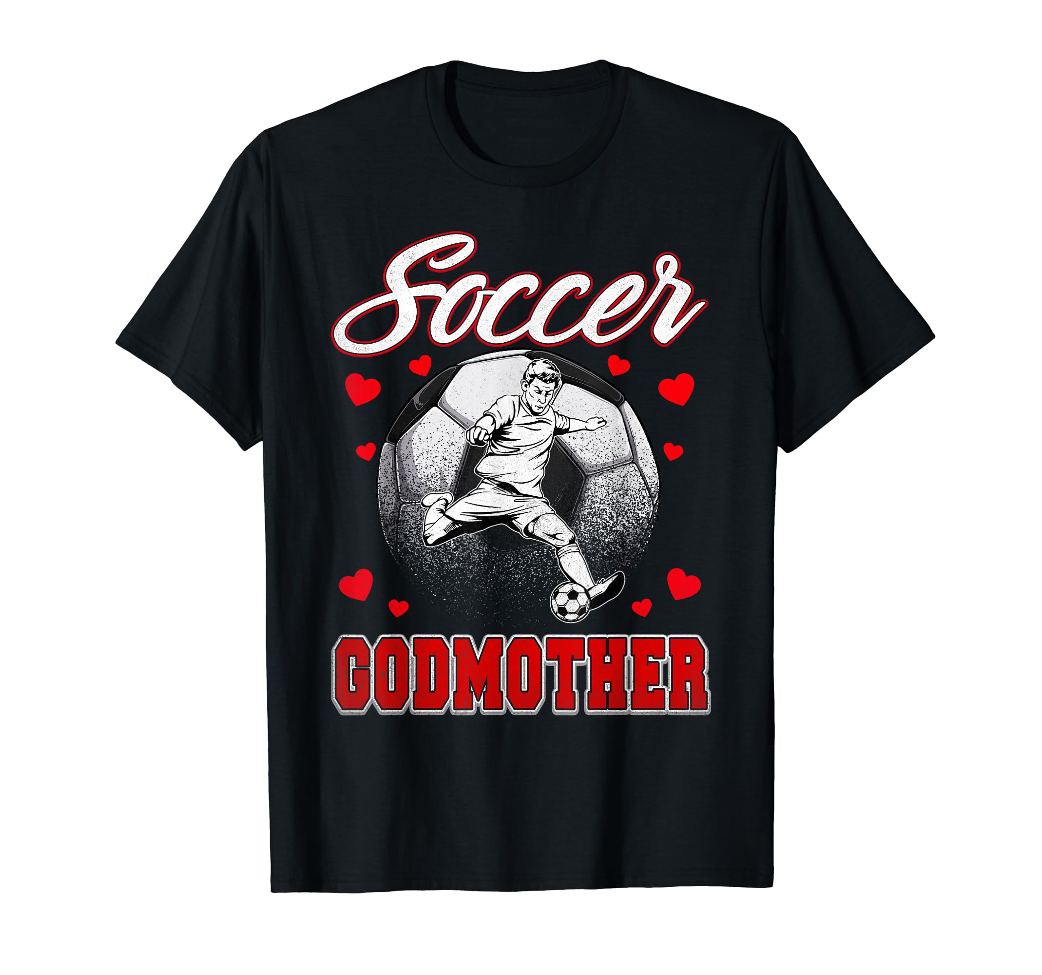 Soccer Godmother Family Matching Team T-Shirt - Graphic Print Men Women - T-Shirt, Sweatshirt, Hoodie