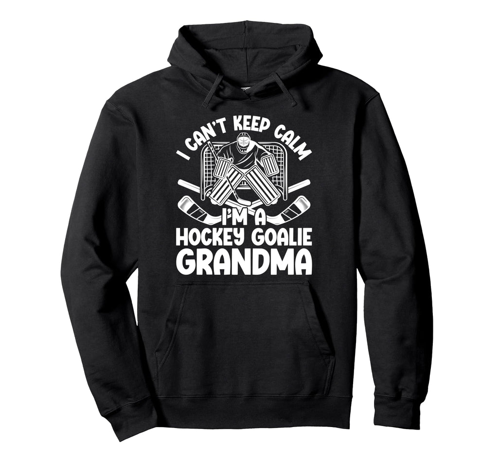 Im Hockey Goalie Grandma Ice Hockey Hoodie - Fun Novelty Design for Adults - T-Shirt, Sweatshirt, Hoodie