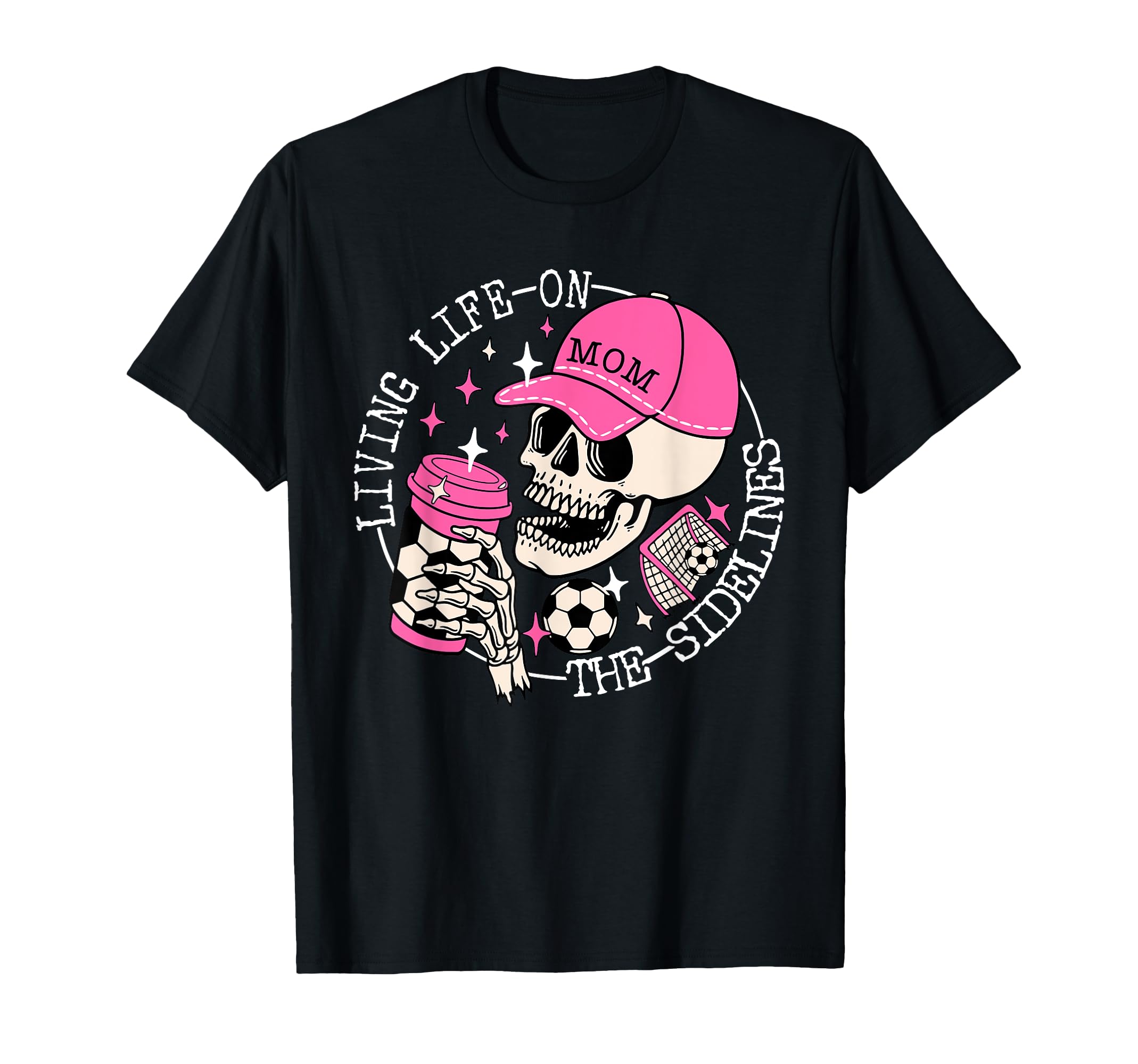 Living Life Sidelines Funny Soccer Mom T-Shirt - Aesthetic Graphic Unisex - T-Shirt, Sweatshirt, Hoodie