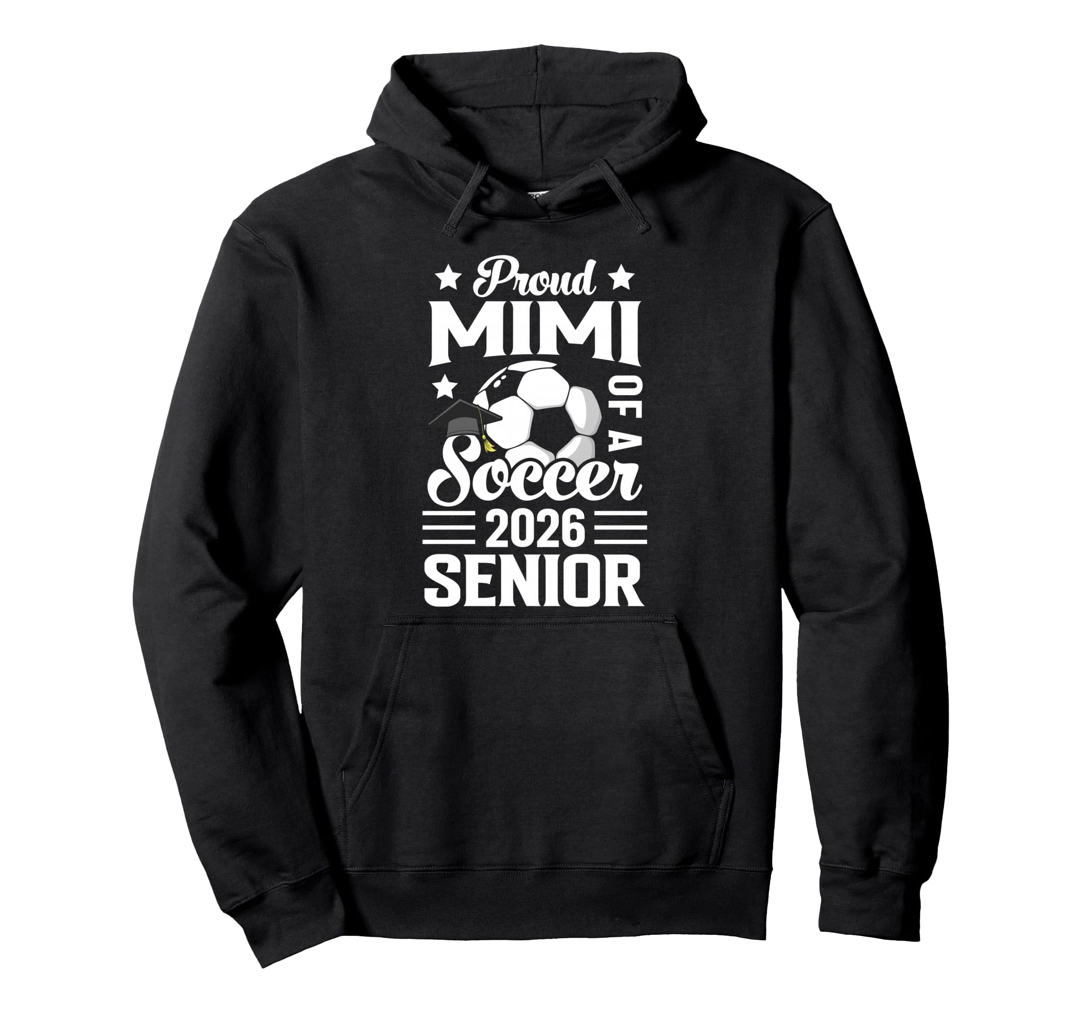 Proud Mimi Soccer Senior 2026 Hoodie - Casual Everyday Wear for Adults - T-Shirt, Sweatshirt, Hoodie