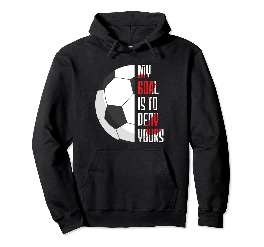 Soccer Whats Life Without Goals Hoodie - Streetwear Style Men Women - T-Shirt, Sweatshirt, Hoodie