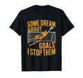 Team Soccer Player Some Dream About T-Shirt - Streetwear Style Unisex - T-Shirt, Sweatshirt, Hoodie