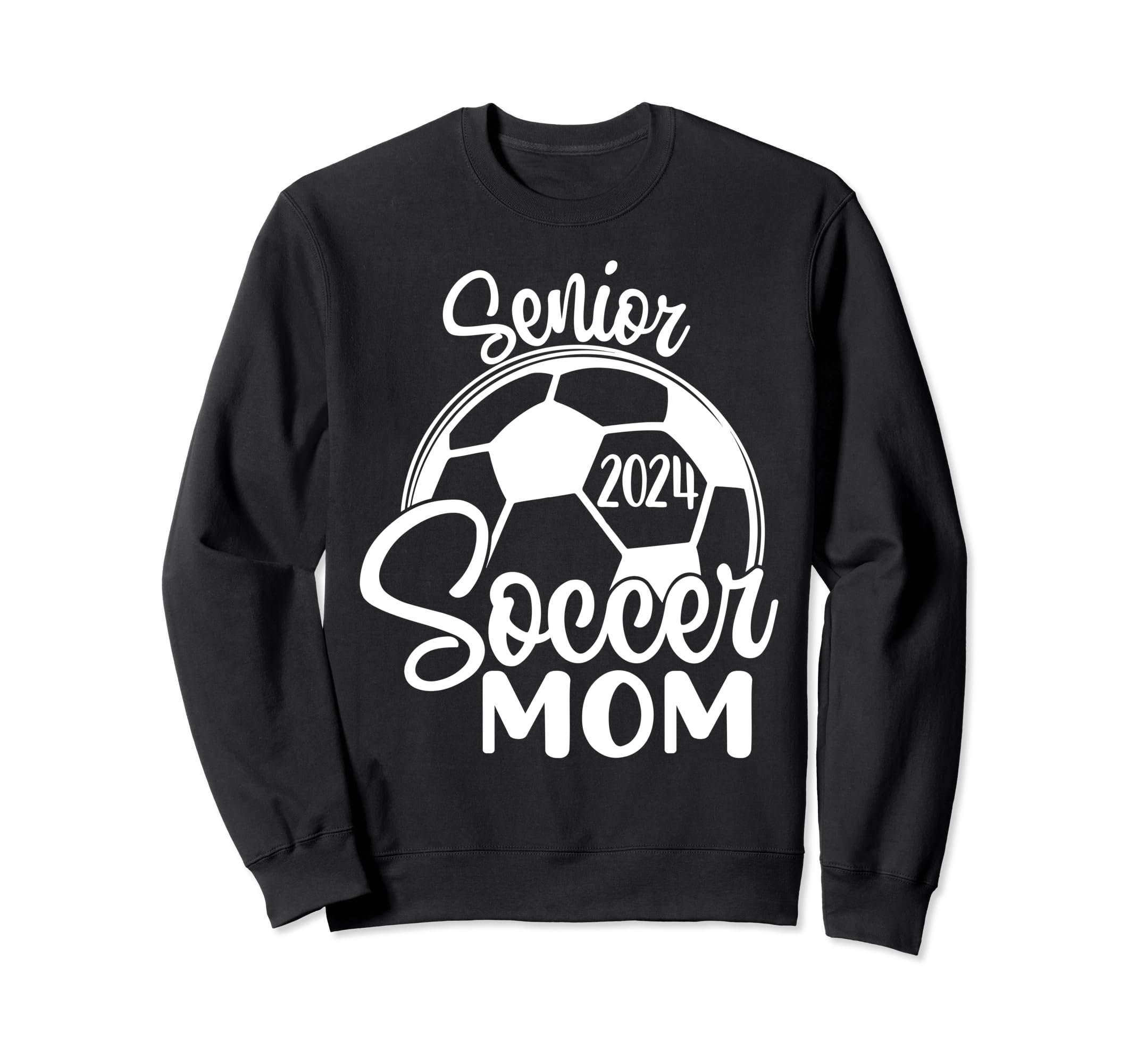 Senior Soccer Mom 2024 Class 2024 Soccer Sweatshirt - Graphic Print Unisex - T-Shirt, Sweatshirt, Hoodie