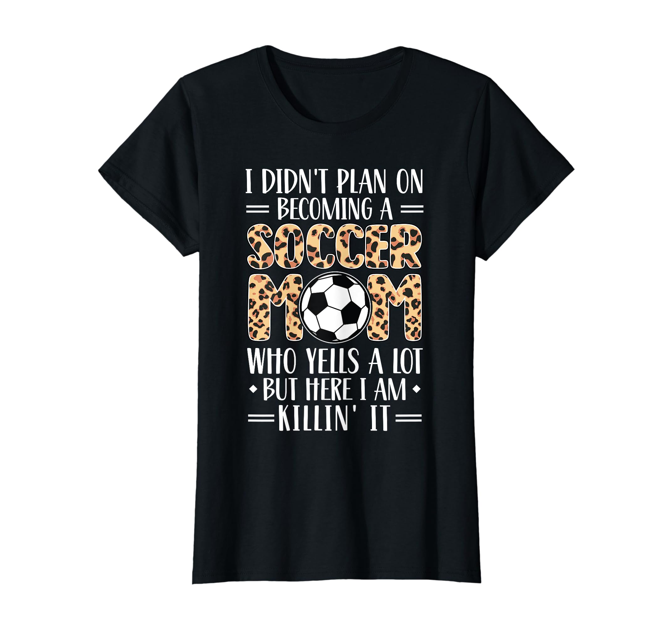 I Didnt Plan Becoming Soccer Mom Play T-Shirt - Unique Graphic Men Women - T-Shirt, Sweatshirt, Hoodie