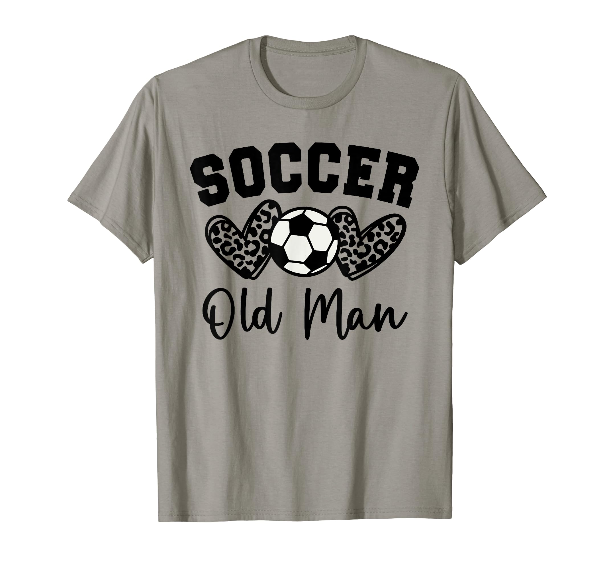 Soccer Old Matching Family Soccer T-Shirt - Fun Novelty Design Unisex - T-Shirt, Sweatshirt, Hoodie