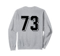 Number 73 Backside 80S 90S Team Sweatshirt - Streetwear Style for Adults - T-Shirt, Sweatshirt, Hoodie