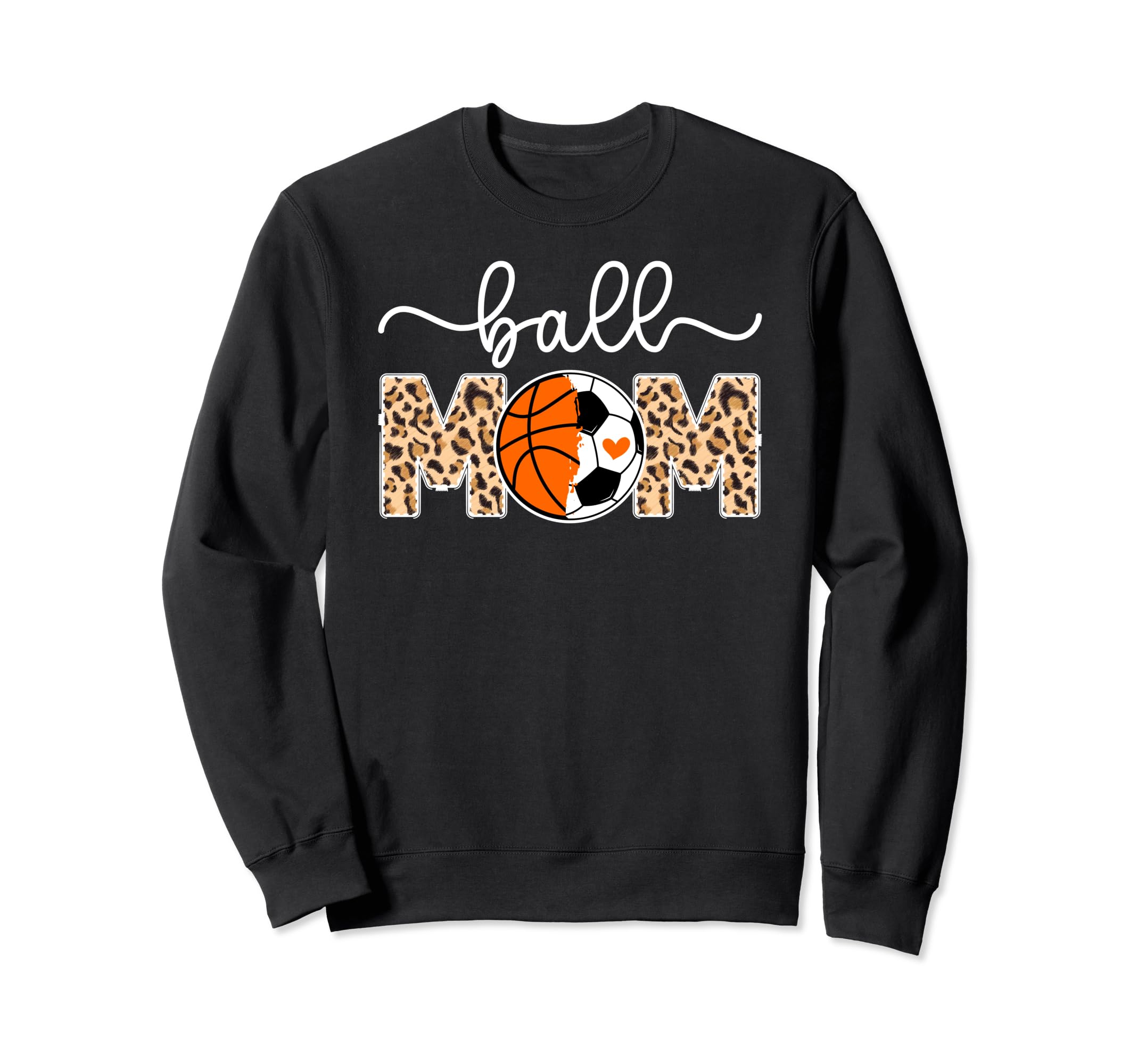 Ball Mom Soccer Basketball Mom Sweatshirt - Graphic Print Men Women - T-Shirt, Sweatshirt, Hoodie