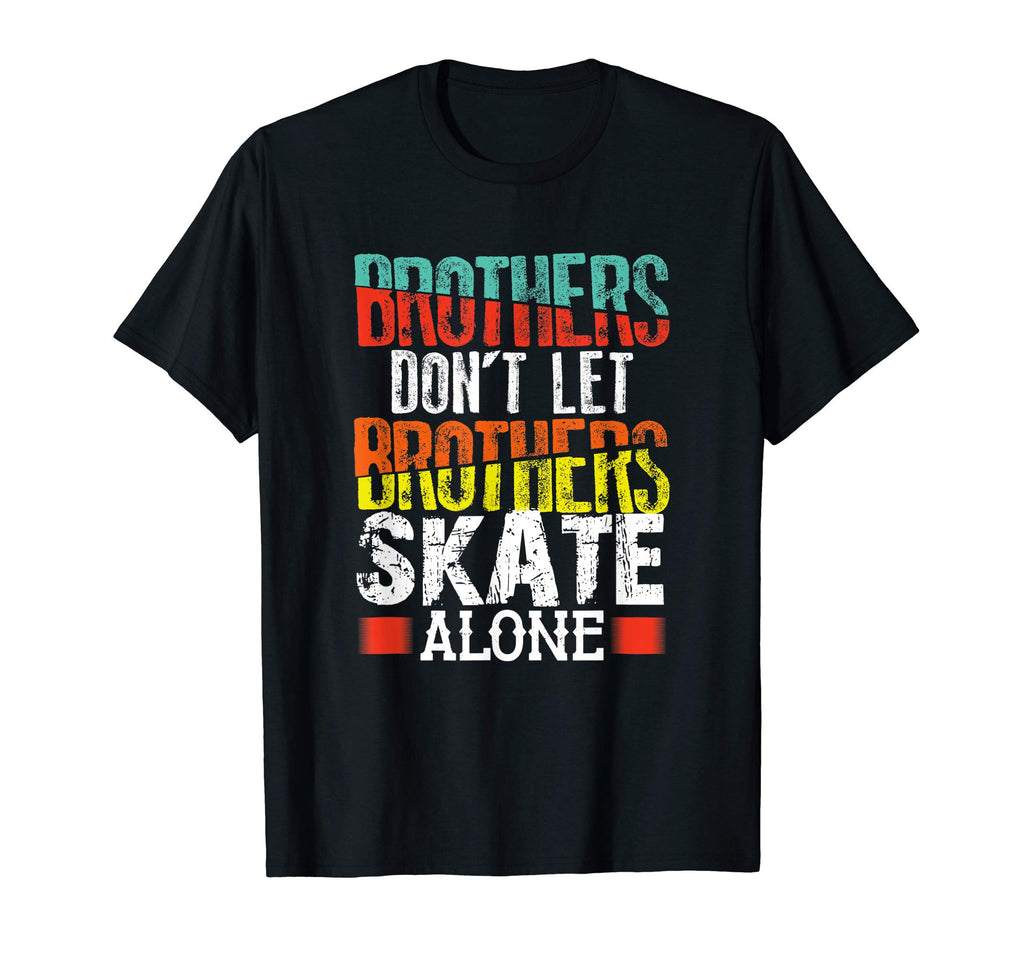 Roller Skater Skating Brothers T-Shirt - Fun Novelty Design for Adults - T-Shirt, Sweatshirt, Hoodie