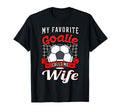 My Favorite Goalie Calls Me Wife T-Shirt - Minimalist Print for Adults - T-Shirt, Sweatshirt, Hoodie