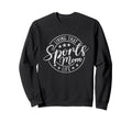 Living That Sports Mom Life Sweatshirt - Custom Art Print Men Women - T-Shirt, Sweatshirt, Hoodie