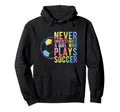 Never Underestimate Who Plays Soccer Hoodie - Minimalist Print Men Women - T-Shirt, Sweatshirt, Hoodie