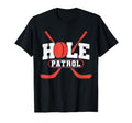 Hole Patrol Funny Goalie Ice Hockey Player T-Shirt - Graphic Print Unisex - T-Shirt, Sweatshirt, Hoodie