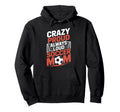 Crazy Proud Always Loud Soccer Hoodie - Fun Novelty Design Men Women - T-Shirt, Sweatshirt, Hoodie