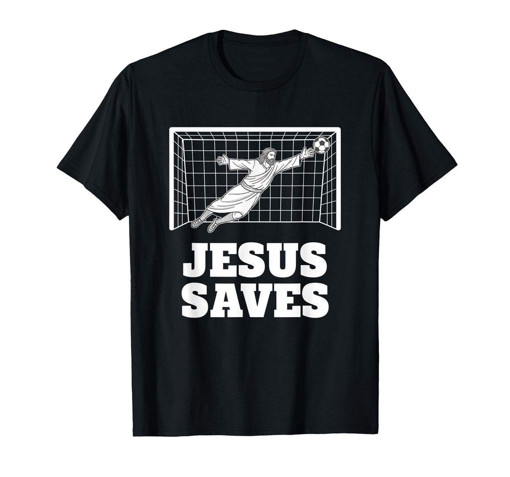 Christian Jesus Saves Soccer Goalkeeper T-Shirt - Streetwear Style Unisex - T-Shirt, Sweatshirt, Hoodie