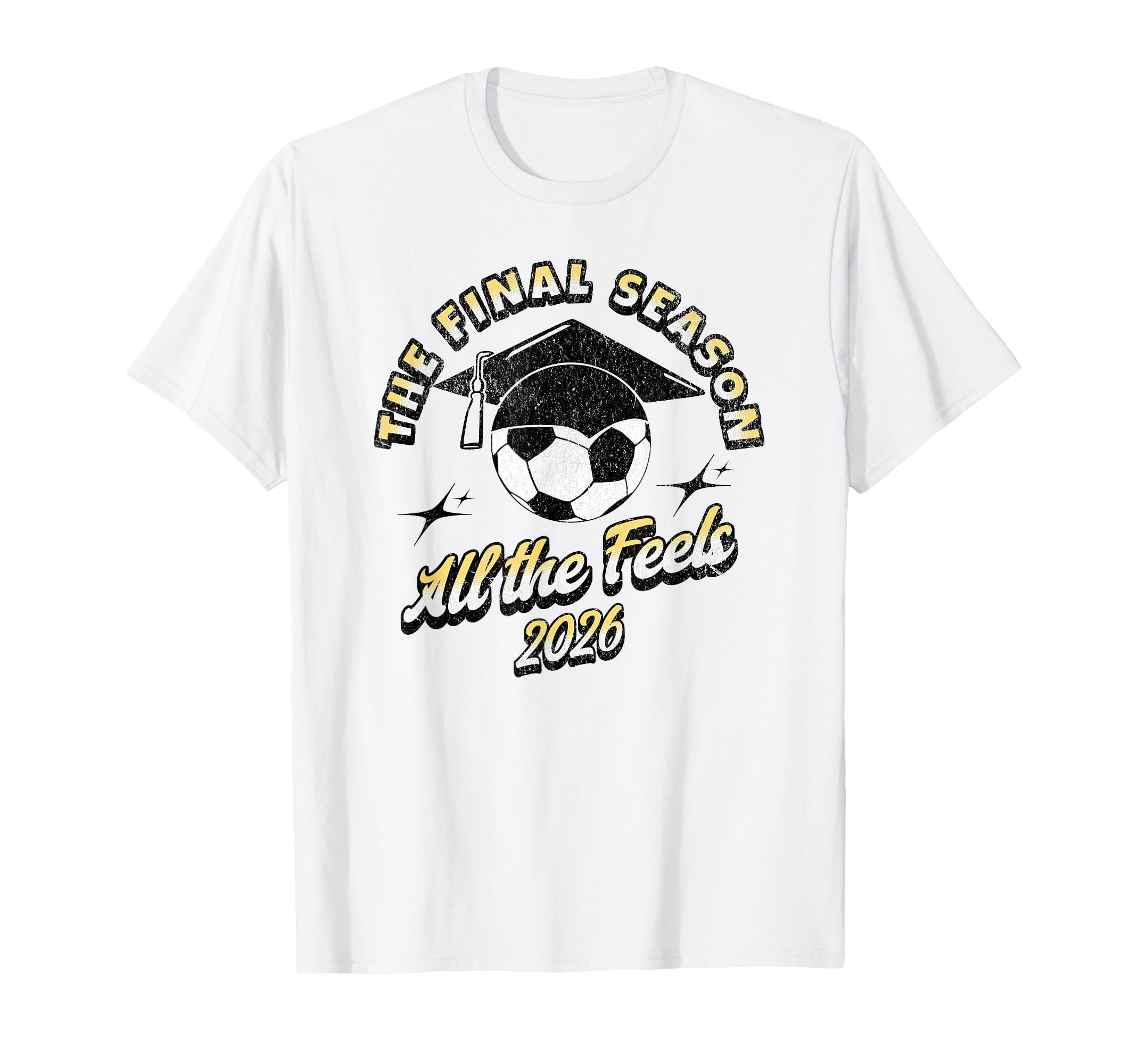 Soccer Senior Final Season 2026 T-Shirt - Unique Graphic for Adults - T-Shirt, Sweatshirt, Hoodie