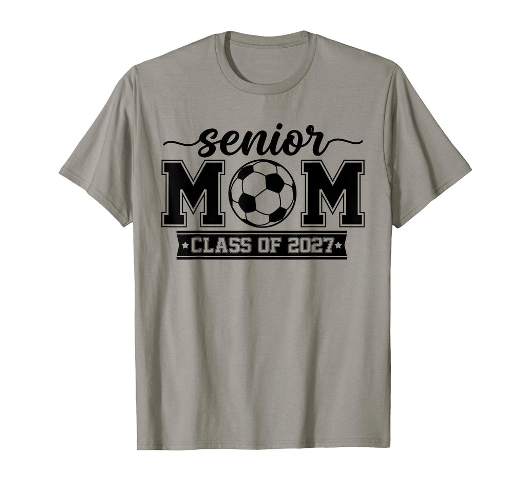 Proud Senior Soccer Mom Class 2027 T-Shirt - Trendy Graphic for Adults - T-Shirt, Sweatshirt, Hoodie
