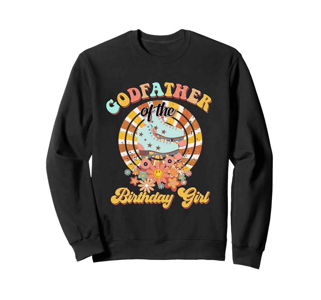 Godfather Birthday Rolling Skate Groovy Sweatshirt - Novelty Apparel Unisex - T-Shirt, Sweatshirt, Hoodie