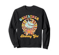 Godfather Birthday Rolling Skate Groovy Sweatshirt - Novelty Apparel Unisex - T-Shirt, Sweatshirt, Hoodie