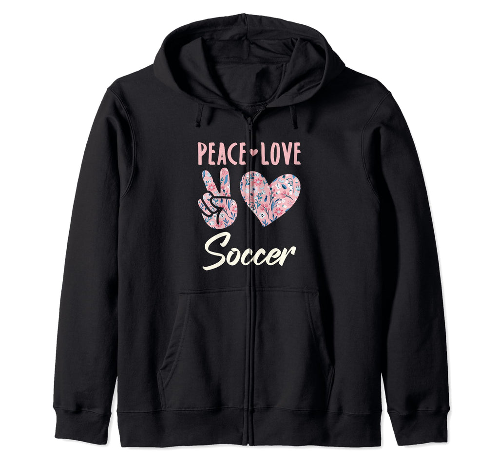 Peace Love Soccer Gifts And Hoodie - Fun Novelty Design for Adults - T-Shirt, Sweatshirt, Hoodie