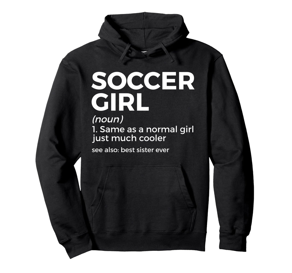 Funny Soccer Definition Womens Soccer Hoodie - Fun Novelty Design Unisex - T-Shirt, Sweatshirt, Hoodie