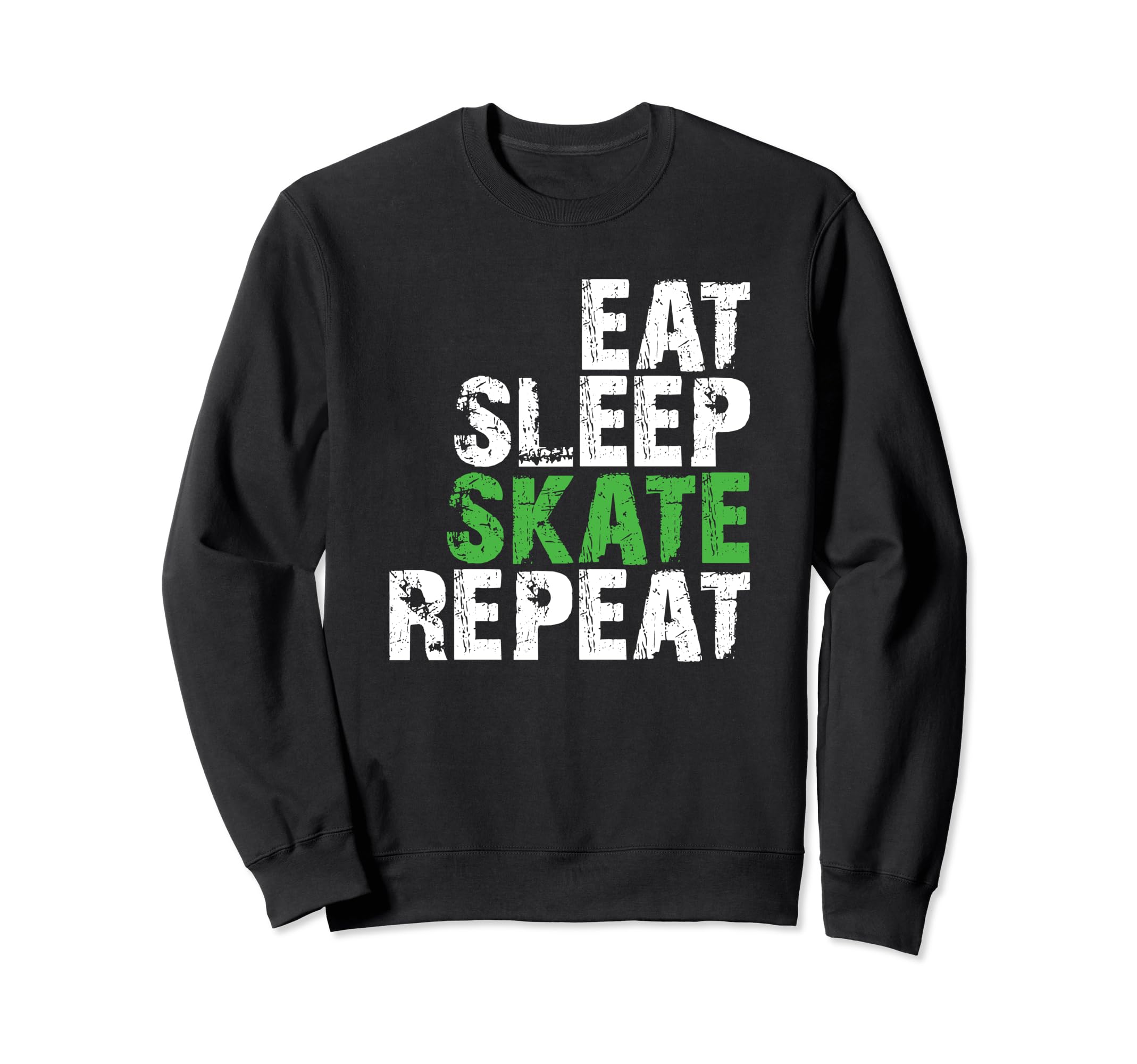 Eat Sleep Skate Repeat Roller Sweatshirt - Streetwear Style for Adults - T-Shirt, Sweatshirt, Hoodie