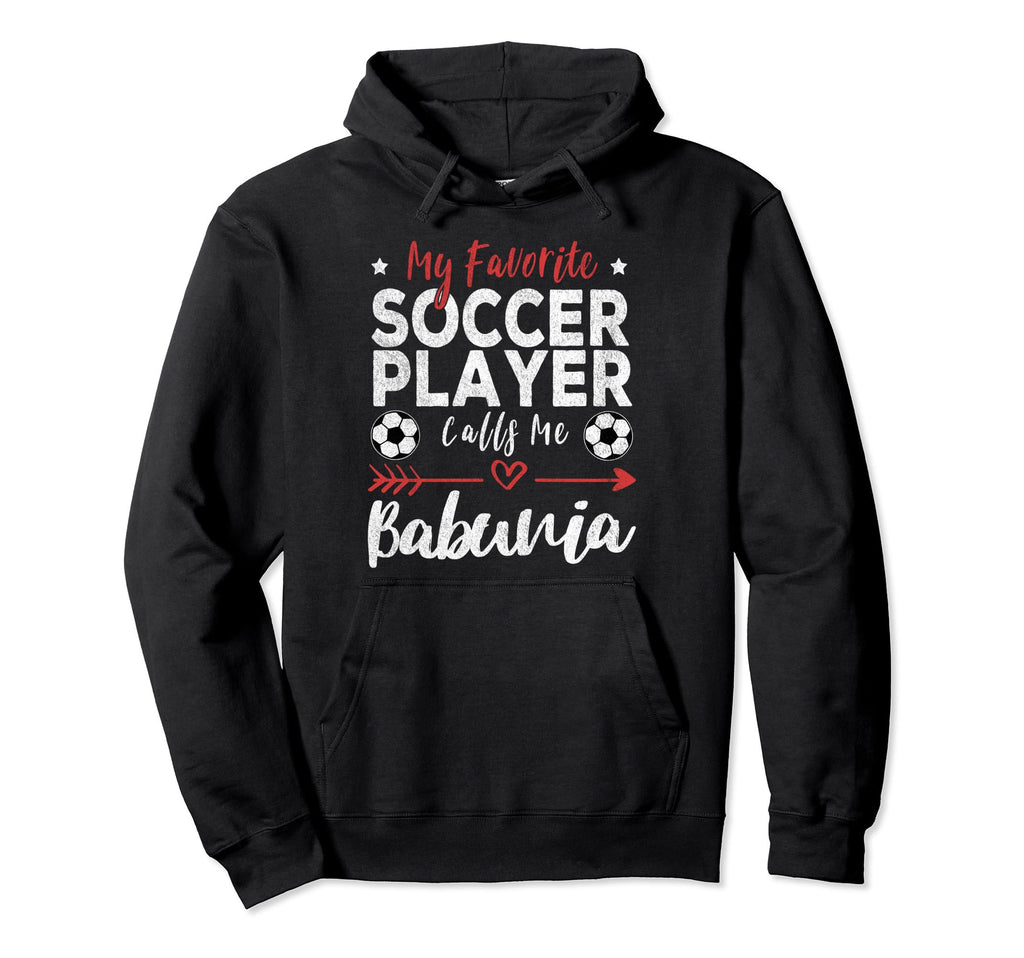My Favorite Soccer Player Calls Me Hoodie - Streetwear Style for Adults - T-Shirt, Sweatshirt, Hoodie