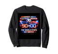 World Stops We Watch 90 Minutes Sweatshirt - Streetwear Style Men Women - T-Shirt, Sweatshirt, Hoodie