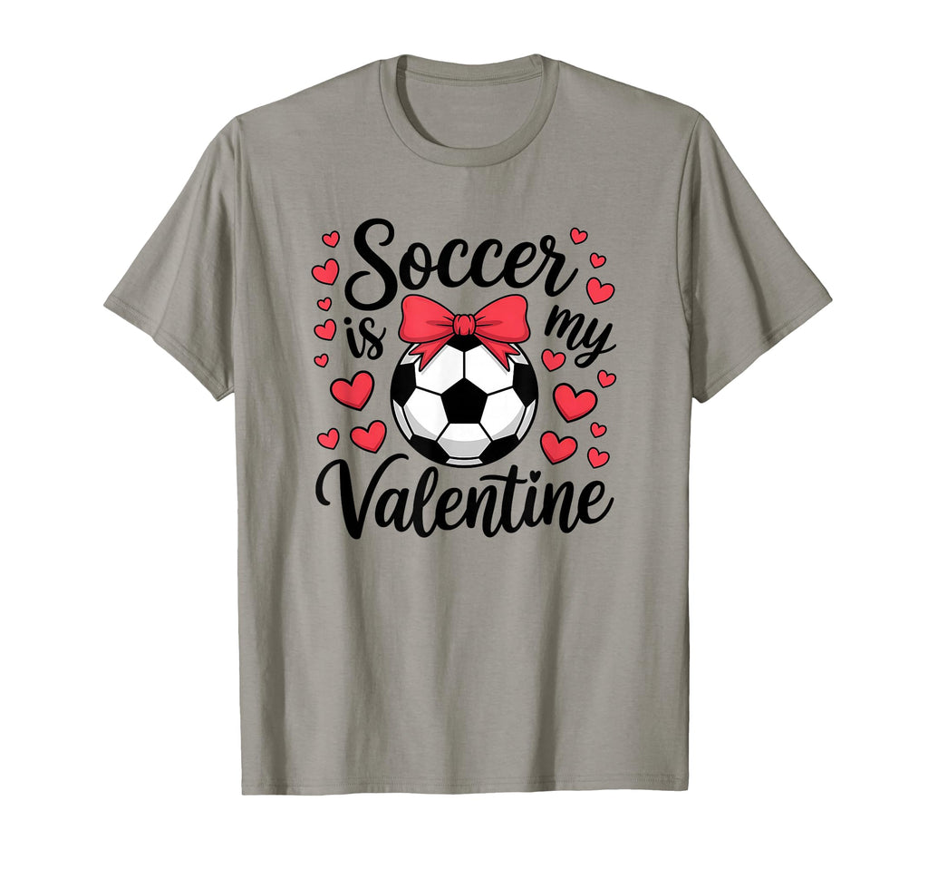Valentines Day Soccer Funny T-Shirt - Casual Everyday Wear Men Women - T-Shirt, Sweatshirt, Hoodie