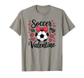 Valentines Day Soccer Funny T-Shirt - Casual Everyday Wear Men Women - T-Shirt, Sweatshirt, Hoodie