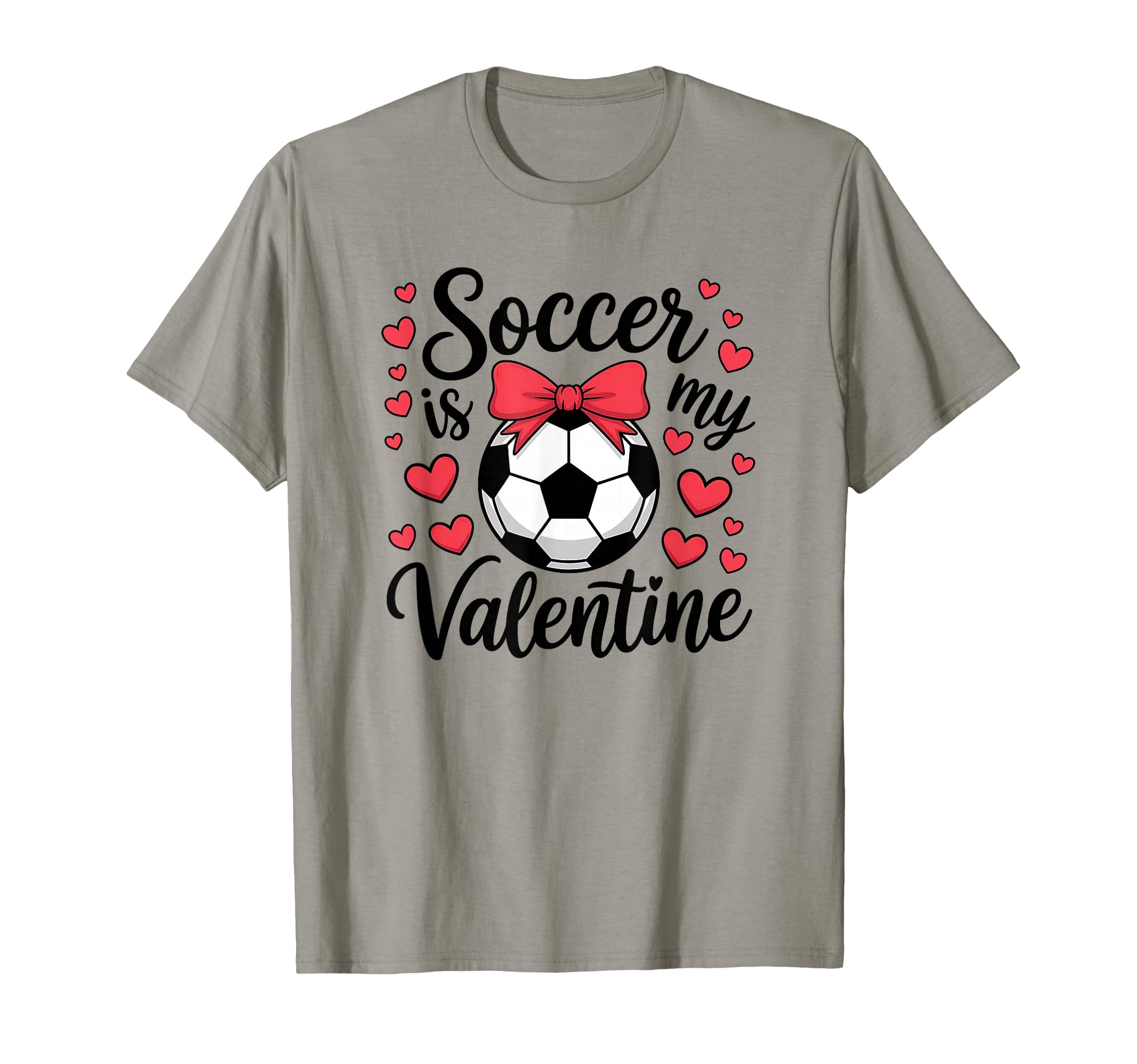 Valentines Day Soccer Funny T-Shirt - Casual Everyday Wear Men Women - T-Shirt, Sweatshirt, Hoodie