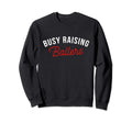 Busy Raising Ballers Basketball Sweatshirt - Minimalist Print Men Women - T-Shirt, Sweatshirt, Hoodie