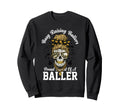 Busy Raising Ballers Proud Sweatshirt - Fun Novelty Design Men Women - T-Shirt, Sweatshirt, Hoodie