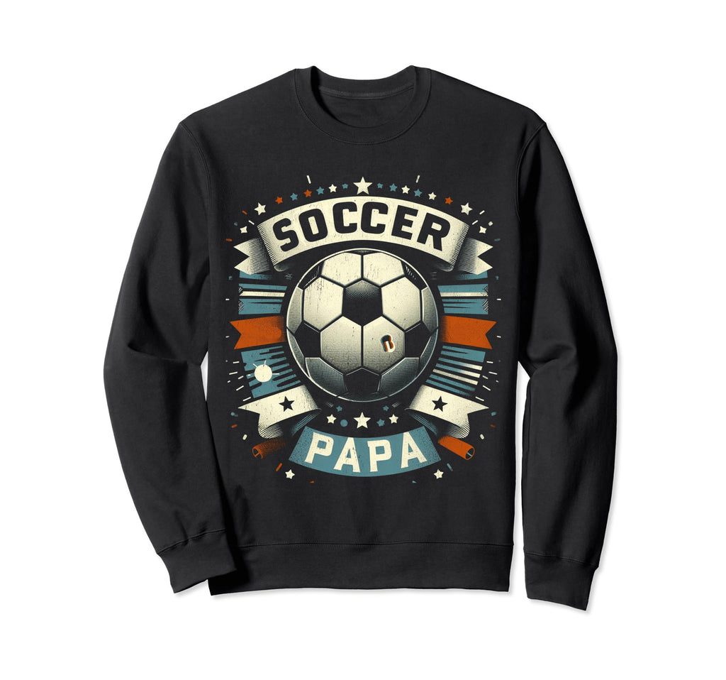 Soccer Papa Family Matching Dad Sweatshirt - Unique Graphic Men Women - T-Shirt, Sweatshirt, Hoodie