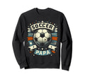Soccer Papa Family Matching Dad Sweatshirt - Unique Graphic Men Women - T-Shirt, Sweatshirt, Hoodie