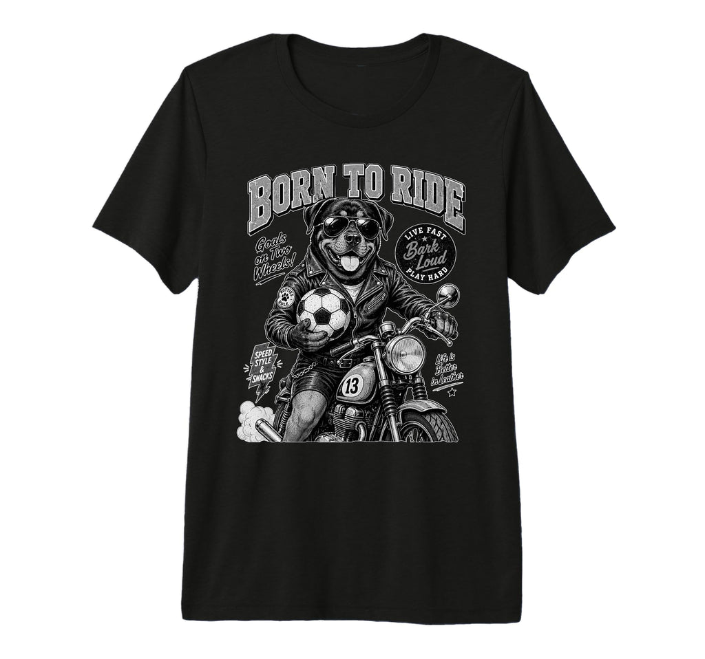 Rottweiler Ride Motorbike Love Footbal T-Shirt - Graphic Print Unisex - T-Shirt, Sweatshirt, Hoodie