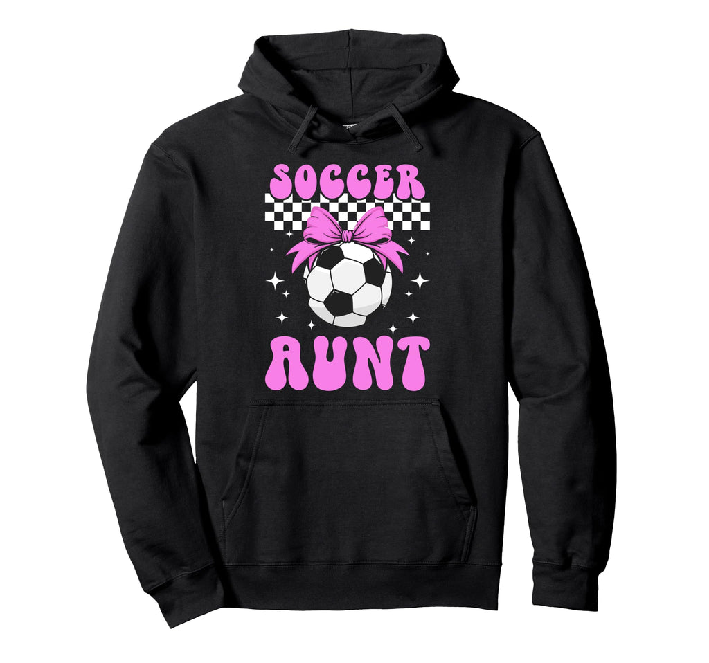 Soccer Aunt Soccer Player Auntie Hoodie - Unique Graphic for Adults - T-Shirt, Sweatshirt, Hoodie
